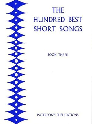 Imagen del vendedor de The Hundred Best Short Songs - Book Three a la venta por WeBuyBooks