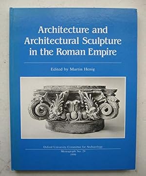 Immagine del venditore per Architecture and Architectural Sculpture in the Roman Empire venduto da WeBuyBooks