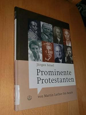 Bild des Verkufers fr Prominente Protestanten von Martin Luther bis heute zum Verkauf von Dipl.-Inform. Gerd Suelmann