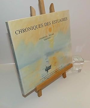 Chronique des estuaires. Préface de Michel Barberousse. Éditions Arts graphiques d'Aquitaine. 1990