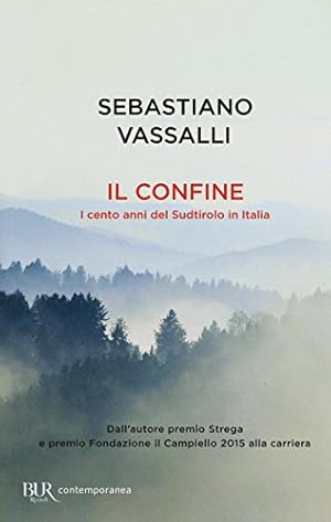 Bild des Verkufers fr Il confine. I cento anni del Sudtirolo in Italia zum Verkauf von WeBuyBooks