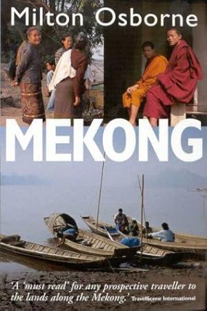 Bild des Verkufers fr Mekong: Turbulent Past, Uncertain Future zum Verkauf von WeBuyBooks