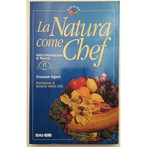 Image du vendeur pour LA NATURA COME CHEF(1997) mis en vente par Invito alla Lettura