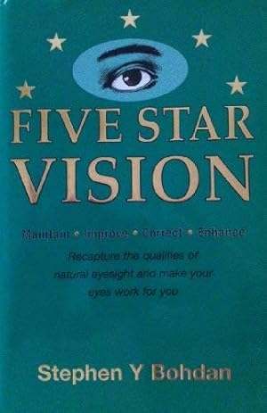 Bild des Verkufers fr Five Star Vision: Recapture the Qualities of Natural Eyesight and Make Your Eyes Work for You zum Verkauf von WeBuyBooks