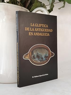 LA GLÍPTICA DE LA ANTIGÜEDAD EN ANDALUCÍA.