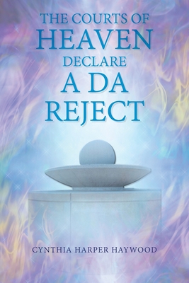 Seller image for The Court's of Heaven Declare a Da Reject (Paperback or Softback) for sale by BargainBookStores