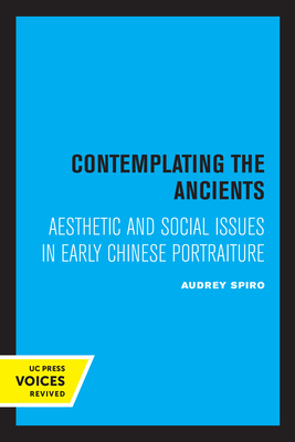Seller image for Contemplating the Ancients: Aesthetic and Social Issues in Early Chinese Portraiture (Paperback or Softback) for sale by BargainBookStores