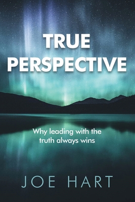 Seller image for True Perspective: Why leading with the truth always wins (Paperback or Softback) for sale by BargainBookStores