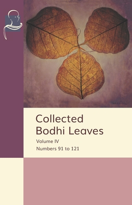 Seller image for Collected Bodhi Leaves Volume IV: Numbers 91 to 121 (Paperback or Softback) for sale by BargainBookStores