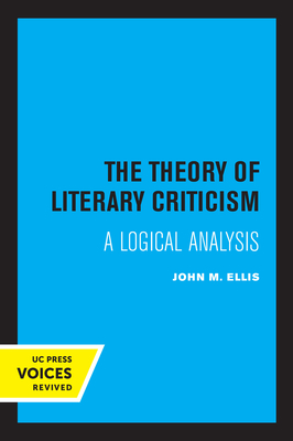 Seller image for The Theory of Literary Criticism: A Logical Analysis (Paperback or Softback) for sale by BargainBookStores
