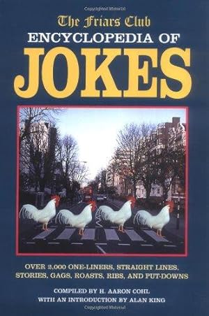 Bild des Verkufers fr The Friars Club Encyclopaedia of Jokes: 5,000 One-Liners, Straight Lines, Stories, Gags, Roasts, Ribs and Put-Downs zum Verkauf von WeBuyBooks