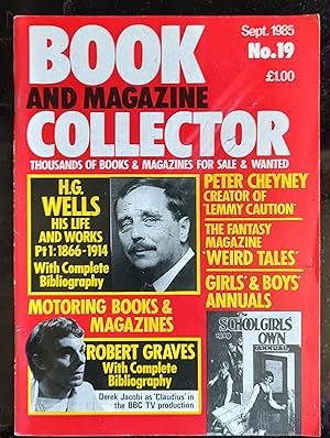 Bild des Verkufers fr Book and Magazine Collector September 1985 No. 19 / Peter Cheyney / "Weird Tales" / H G Wells / Motoring books / Robert Graves / Girls' & Boys' Annuals zum Verkauf von Shore Books