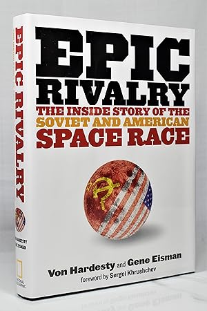 Seller image for Epic Rivalry: The Inside Story of the Soviet and American Space Race for sale by Lost Time Books