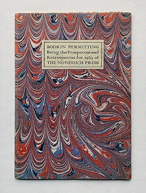 Image du vendeur pour Bodkin Permitting: Being the Prospectus and Retrospectus for 1929 of the Nonesuch Press mis en vente par George Ong Books