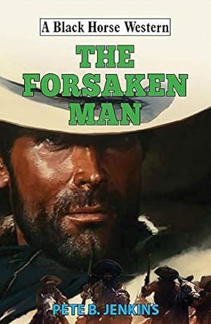 Immagine del venditore per The Forsaken Man (A Black Horse Western) venduto da WeBuyBooks