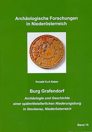 Burg Grafendorf : Archäologie und Geschichte einer spätmittelalterlichen Niederungsburg in Stocke...