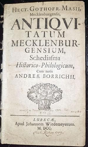 Antiquitatum Mecklenburgensium, schediasma historico-philologicum, cum notis Andreae Borrichii.