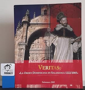 Imagen del vendedor de Veritas: La orden dominica en Salamanca 1222-2005. Catlogo exposicin a la venta por MONKEY LIBROS