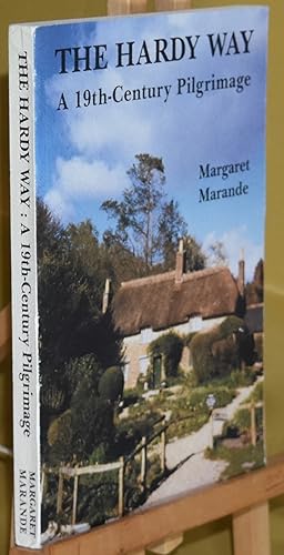 The Hardy Way: A 19th-Century Pilgrimage. Signed by the Author