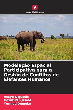 Imagen del vendedor de Modela��o Espacial Participativa para a Gest�o de Conflitos de Elefantes Humanos a la venta por moluna
