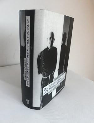Seller image for Die Leidenschaft des Michel Foucault. Eine Biografie. - Aus dem Amerikanischen bersetzt von Michael Bsges unter Mitwirkung von Hubert Winkels. for sale by Antiquariat Maralt