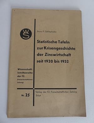 Imagen del vendedor de Statistische Tafeln zur Krisengeschichte der Zinswirtschaft seit 1920 bis 1932. a la venta por Antiquariat Maralt