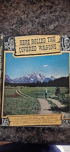 Seller image for Here Rolled The Covered Wagons for sale by Darby Jones