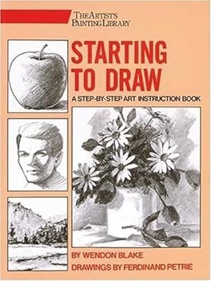 Seller image for Starting to Draw (Artist's Painting Library) for sale by Reliant Bookstore