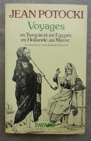 Imagen del vendedor de Voyages en Turquie et en Egypte, en Hollande, au Maroc. a la venta por Librairie les mains dans les poches