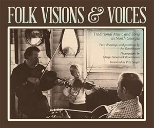 Seller image for Folk Visions & Voices : Traditional Music and Song in North Georgia: Field collecting, text, drawings and paintings for sale by GreatBookPricesUK