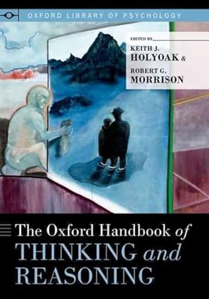 Immagine del venditore per Oxford Handbook of Thinking and Reasoning venduto da GreatBookPricesUK