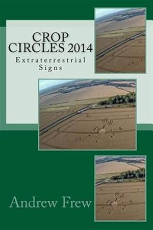 Seller image for Crop Circles 2014 : Extraterrestrial Signs for sale by GreatBookPricesUK