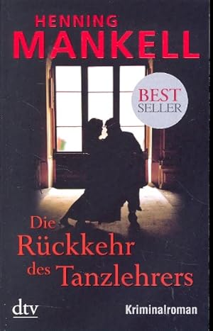 Die Rückkehr des Tanzlehrers: Kriminalroman ;.