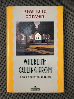 Seller image for Where I'm Calling From New & Selected Stories for sale by The Groaning Board