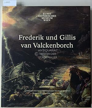 Frederik und Gillis van Valckenborch. Zwei Italo-Flamen im deutschen Exil. [= Schriften des Kunst...