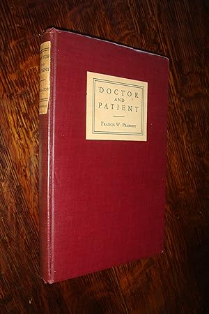 Doctor and Patient (first printing) The Care of the Patient & the Relationship of the Physician t...