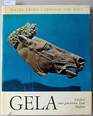 Seller image for Gela. Schicksal einer griechischen Stadt Siziliens. for sale by Antiquariat hinter der Stadtmauer