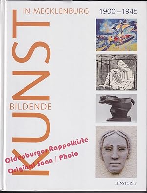 Image du vendeur pour Bildende Kunst in Mecklenburg 1900 bis 1945: Zwischen Regionalitt und Internationalitt - Lorenzen, Heidrun / Probst, Volker (Hrsg) mis en vente par Oldenburger Rappelkiste