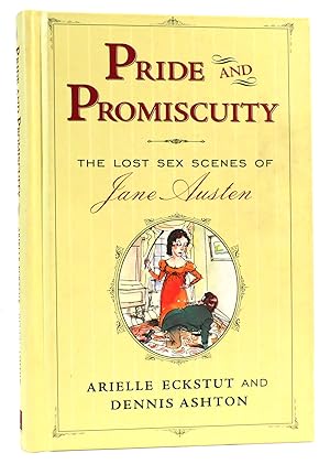 Seller image for PRIDE AND PROMISCUITY The Lost Sex Scenes of Jane Austen for sale by Rare Book Cellar