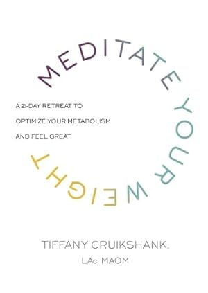 Bild des Verkäufers für Meditate Your Weight: A 21-Day Retreat to Optimize Your Metabolism and Feel Great zum Verkauf von Reliant Bookstore