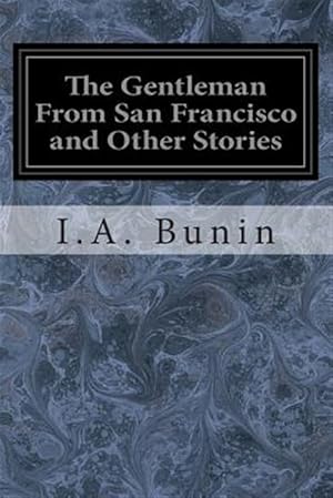Imagen del vendedor de Gentleman from San Francisco and Other Stories a la venta por GreatBookPrices