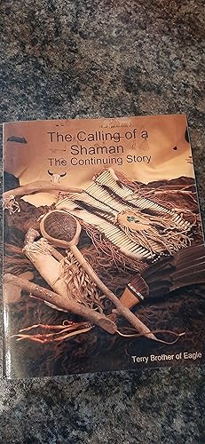 Seller image for The Calling of A Shaman The Continuing Story for sale by Darby Jones