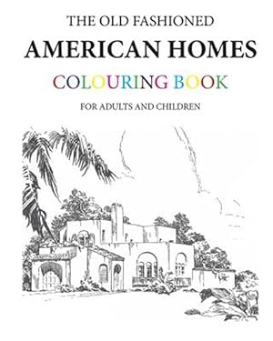Seller image for Old Fashioned American Homes Colouring Book for sale by GreatBookPrices