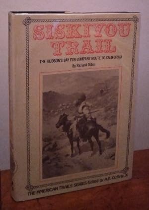 Seller image for Siskiyou Trail: The Hudson's Bay Company route to California for sale by Structure, Verses, Agency  Books