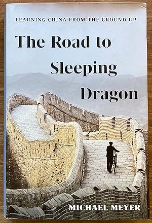 The Road to Sleeping Dragon: Learning China from the Ground Up