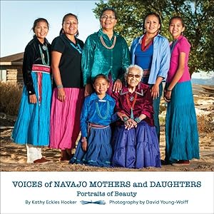 Immagine del venditore per Voices of Navajo Mothers and Daughters : Portraits of Beauty venduto da GreatBookPrices