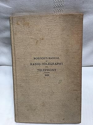 Robisons Manual of Radio Telegraphy and Telephony for the Use of Naval Electricians