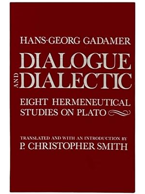 Bild des Verkufers fr Dialogue and Dialectic: Eight Hermeneutical Studies on Plato zum Verkauf von Yesterday's Muse, ABAA, ILAB, IOBA