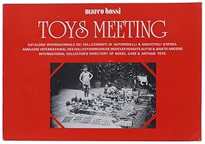 TOYS MEETING. Catalogo internazionale dei collezionisti di automodelli & giocattoli d'epoca.: