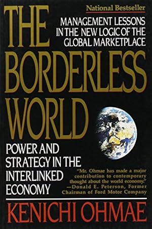 Immagine del venditore per The Borderless World: Power and Strategy in the Interlinked Economy venduto da Reliant Bookstore